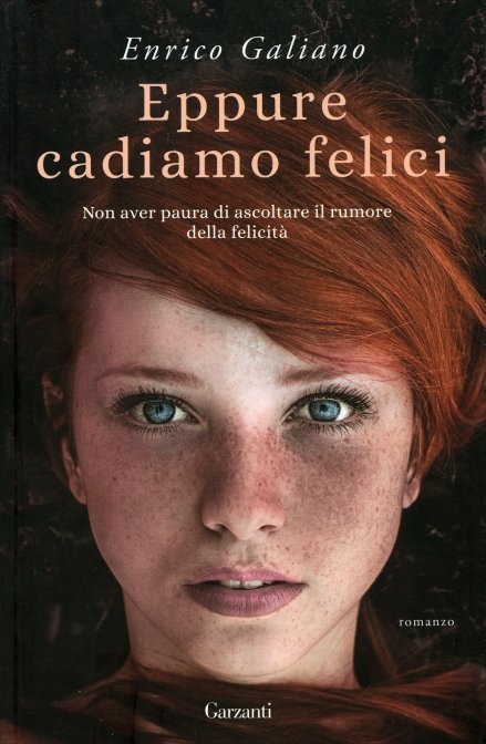 Eppure cadiamo felici galiano