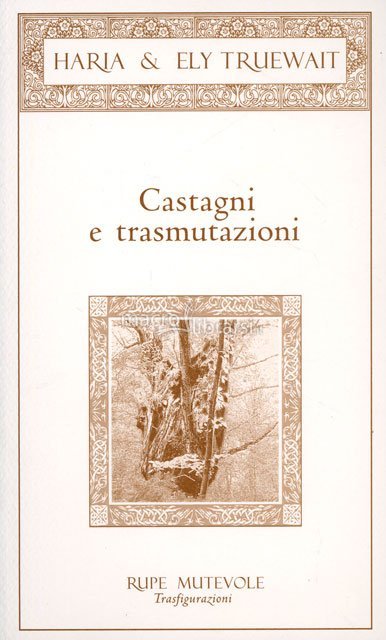 Castagni e Trasmutazioni