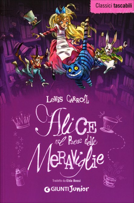Alice nel Paese delle Meraviglie Carroll Lewis