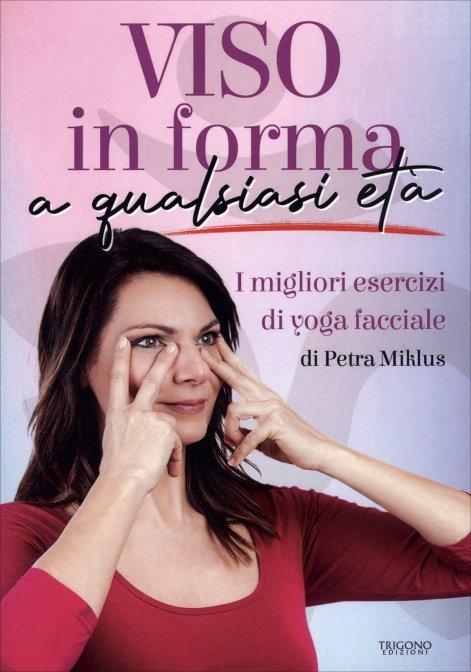 Viso in Forma a Qualsiasi Età