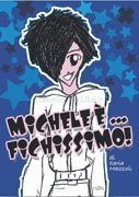 Michele e fichissimo